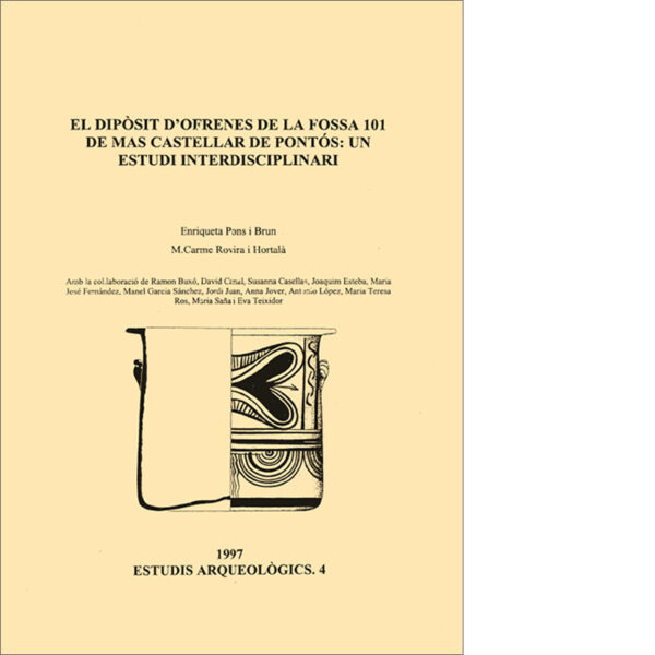 El dipòsit d'ofrenes de la fossa 101 de Mas Castellar de Pontós: un estudi interdisciplinari