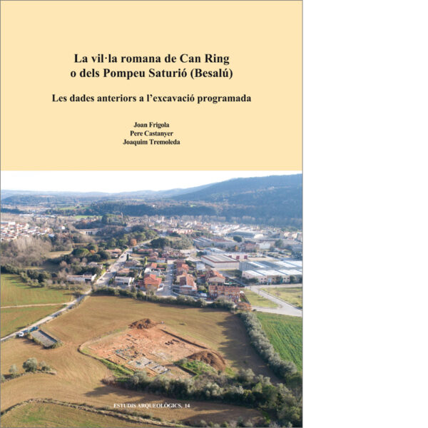 La vil·la romana de Can Ring o dels Pompeu Saturió (Besalú)